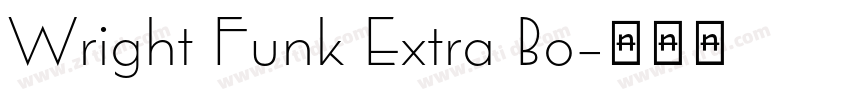 Wright Funk Extra Bo字体转换 Wright Funk Extra Bo字体转换